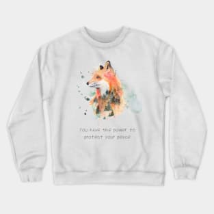 You have the power to protect your inner peace Crewneck Sweatshirt